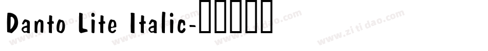 Danto Lite Italic字体转换